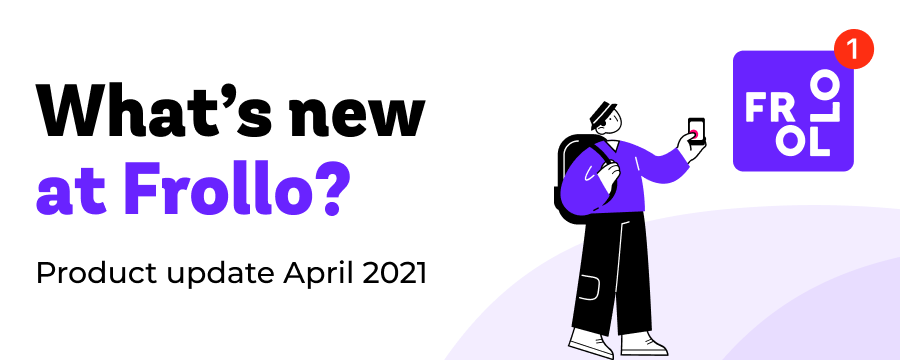 Frollo product update April 2021